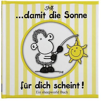 "...damit die Sonne für dich scheint!"