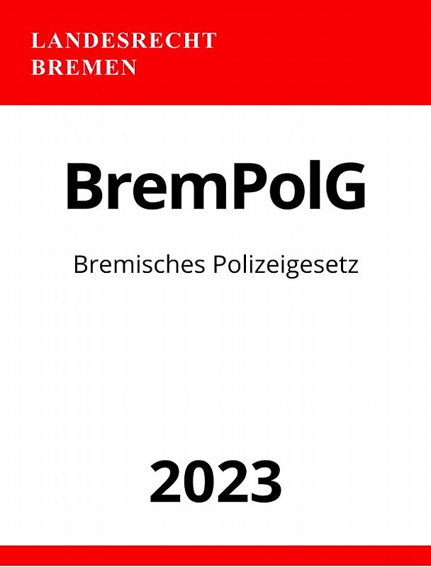 Bremisches Polizeigesetz - BremPolG 2023