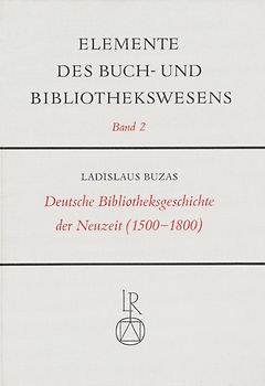 Deutsche Bibliotheksgeschichte der Neuzeit (1500 bis 1800)