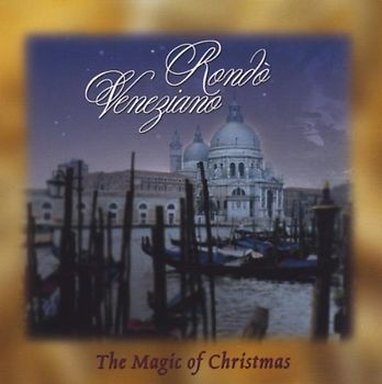 Rondo Veneziano - The Magic of Christmas