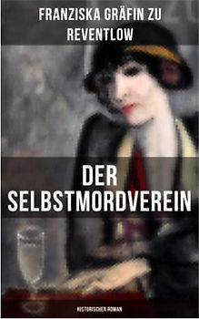 Der Selbstmordverein (Historischer Roman): Die Zeit der Belle Époque