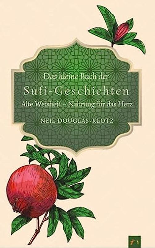 Das kleine Buch der Sufi-Geschichten