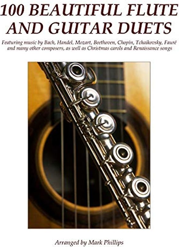 100 Beautiful Flute and Guitar Duets