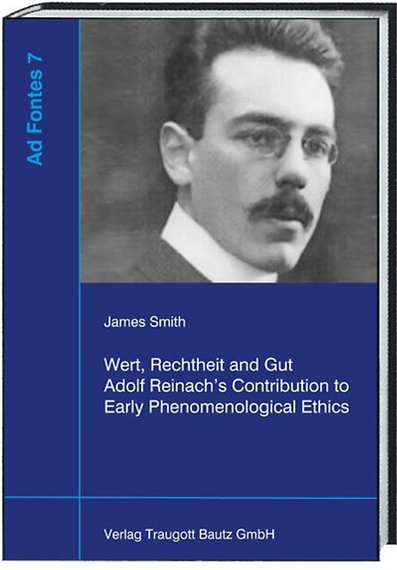 Wert, Rechtheit und Gut Adolf Reinach’s Contribution to Early Phenomenological Ethics