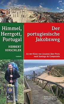 Himmel, Herrgott, Portugal – Der portugiesische Jakobsweg