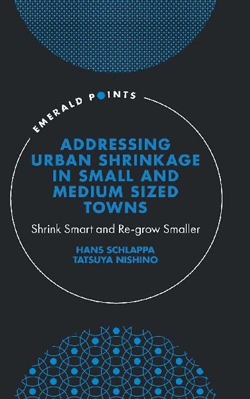 Addressing Urban Shrinkage in Small and Medium Sized Towns