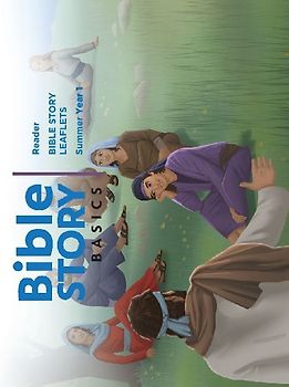 Bible Story Basics Reader Leaflets Summer Year 1