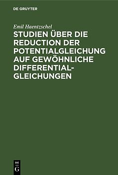 Studien über die Reduction der Potentialgleichung auf gewöhnliche Differentialgleichungen