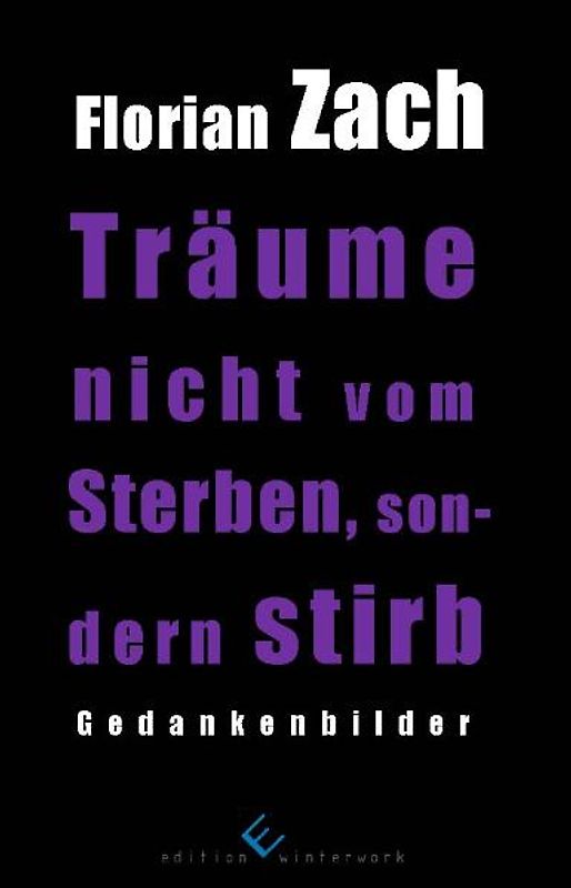 Träume nicht vom Sterben, sondern stirb