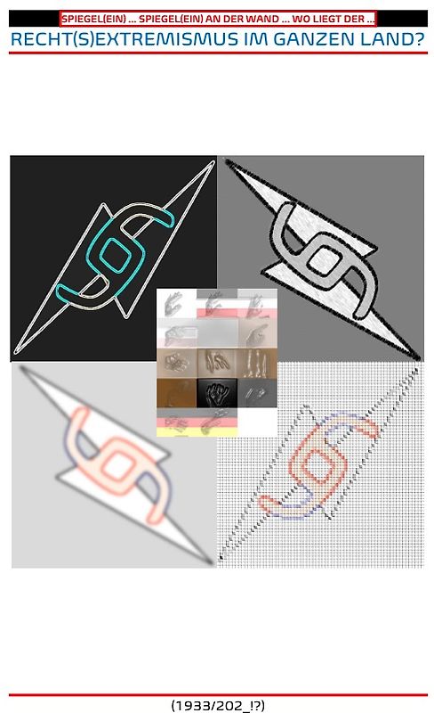 SPIEGEL(EIN) ... SPIEGEL(EIN) AN DER WAND ... WO LIEGT DER ... RECHT(S)EXTREMISMUS IM GANZEN LAND?