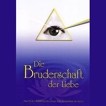 Die Bruderschaft der Liebe