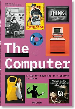 The Computer. A History from the 17th Century to Today