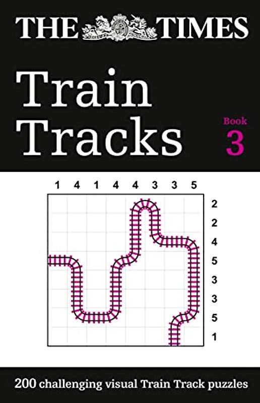 The Times Train Tracks: Book 3: 200 Challenging Visual Train Track Puzzles (The Times Puzzle Books)