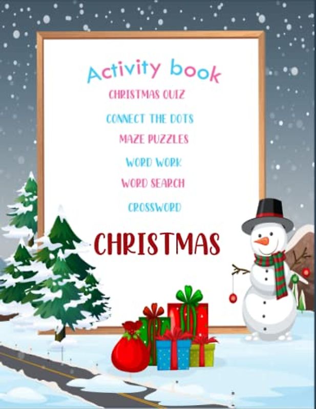 Christmas Activity Book Maze Puzzles Christmas Quiz Word work Word Search Crossword connect the dots: Kids Activity book Christmas themed Fun Book Holiday activity