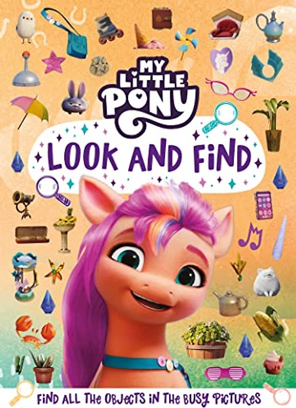 My Little Pony: Look and Find: The official children’s search and find activity book from the kids Netflix show