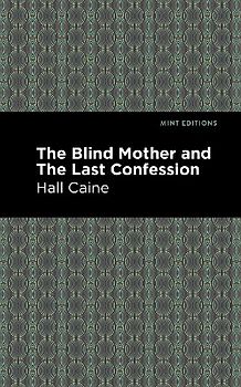 The Blind Mother and The Last Confession
