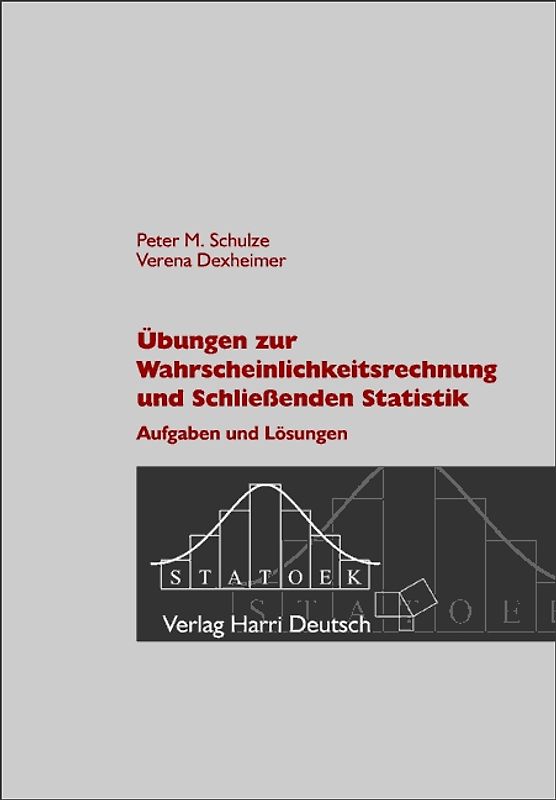 Übungen zur Wahrscheinlichkeitsrechnung und Schliessenden Statistik