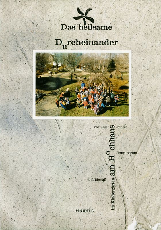 Das heilsame Durcheinander im Kindergarten am Hochhaus