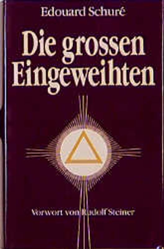 Die grossen Eingeweihten. Geheimlehren der Religion