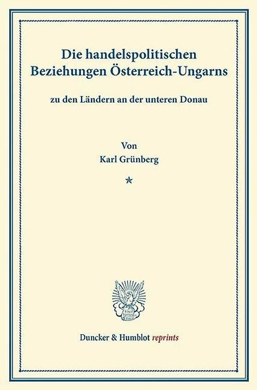 Die handelspolitischen Beziehungen Österreich-Ungarns