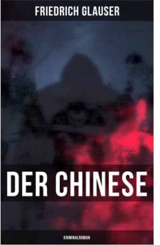 Der Chinese: Kriminalroman