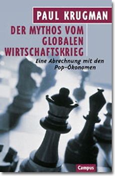 Der Mythos vom globalen Wirtschaftskrieg