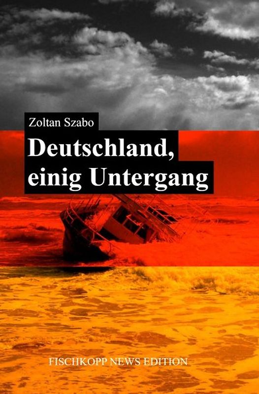 Deutschland, einig Untergang