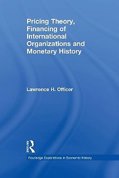 Pricing Theory, Financing of International Organisations and Monetary History
