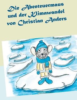 Die Abenteuermaus und der Klimawandel