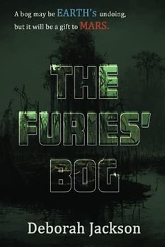 The Furies' Bog (The Silent Gene, Band 1)