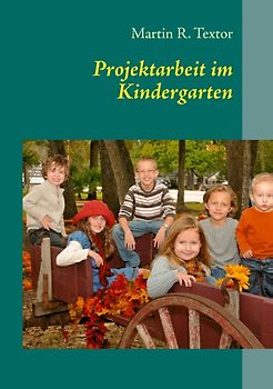 Projektarbeit im Kindergarten