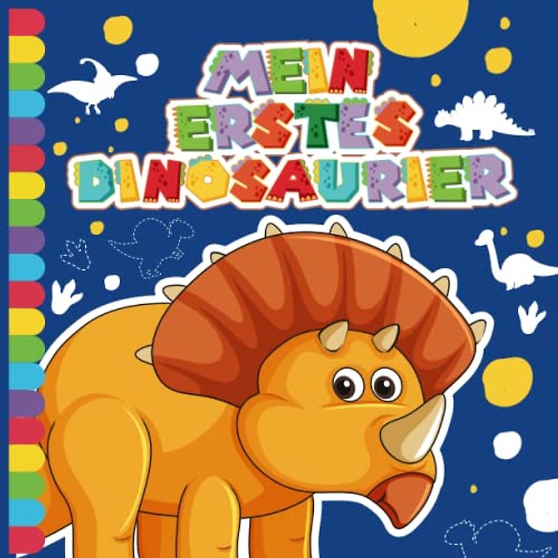 Mein erstes Dinosaurier Malbuch fur kinder: Süße einfache große Dino Malvorlagen für Kleinkinder |Dino-Motive für Jungen und Mädchen ab 1-4 Jahren, ... Malen haben., Mädchen und Jungen im Alter von