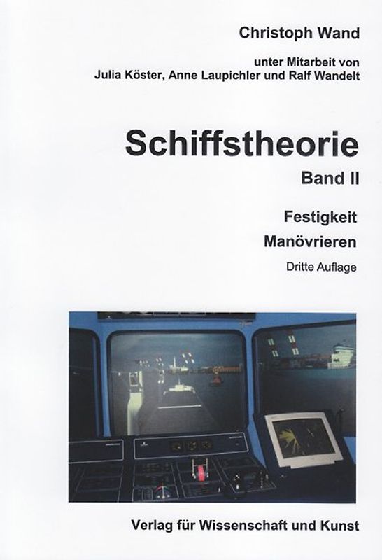 Schiffstheorie. Band II. Festigkeit, Manövrieren
