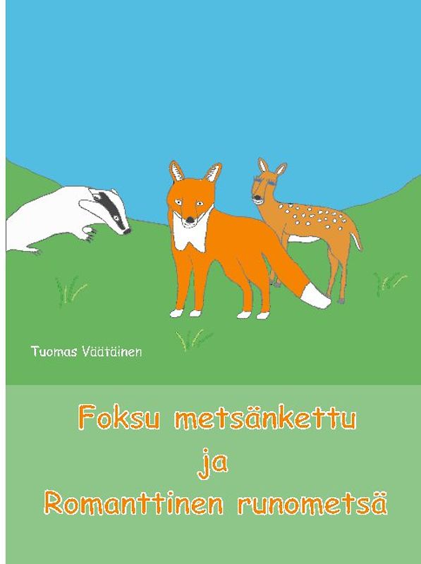 Foksu metsänkettu ja Romanttinen runometsä