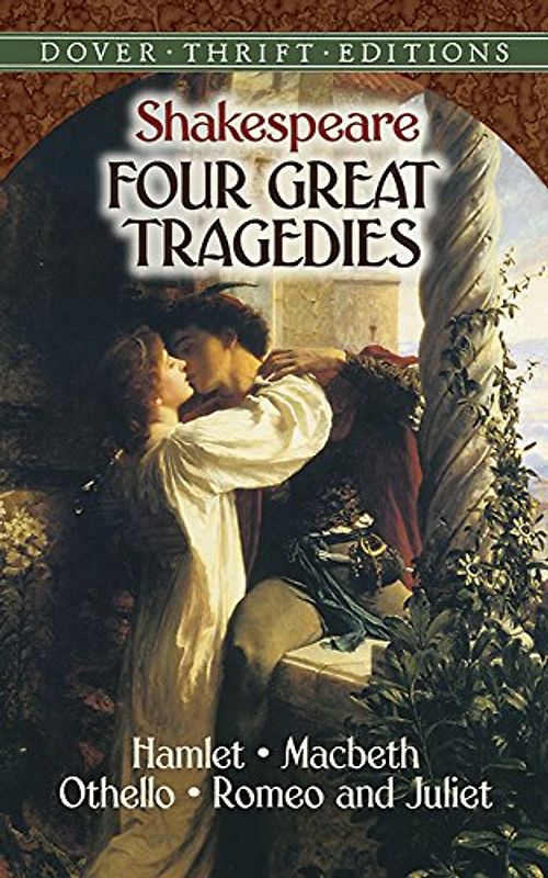 Four Great Tragedies: Hamlet, Macbeth, Othello and Romeo and Juliet (Dover Giant Thrift Editions) - Shakespeare, William