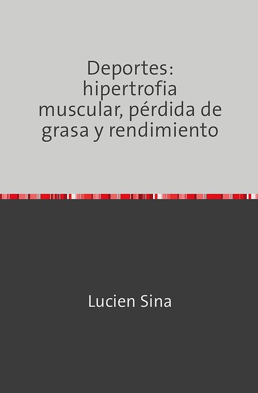 Deportes: hipertrofia muscular, pérdida de grasa y rendimiento
