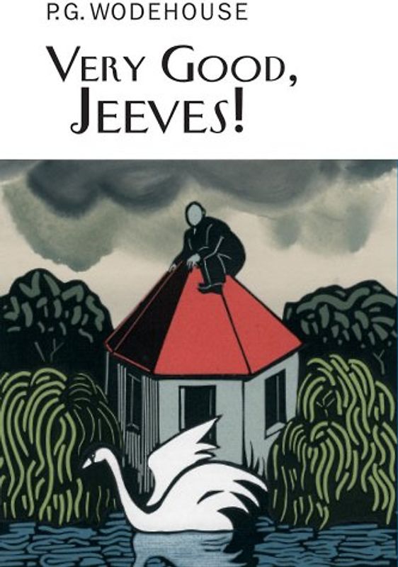 Very Good, Jeeves! (Everyman Wodehouse) - P G Wodehouse