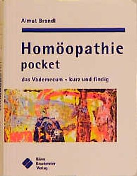 Homöopathie pocket. Das Vademecum - kurz und findig