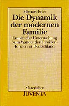 Die Dynamik der modernen Familie