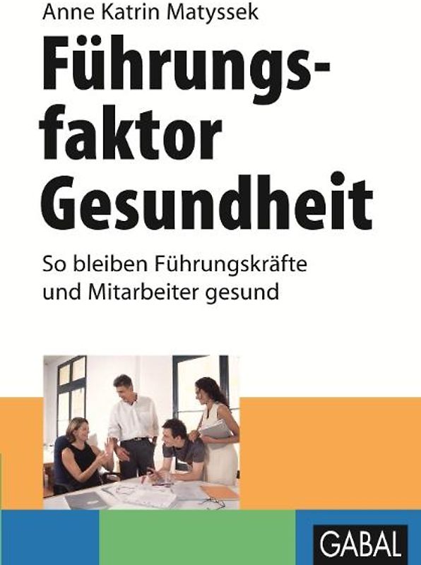 Führungsfaktor Gesundheit