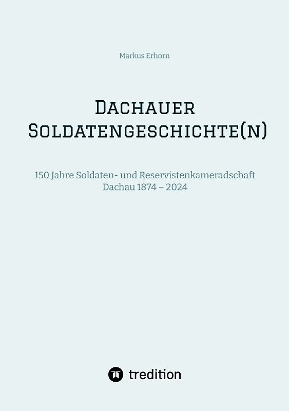 Dachauer Soldatengeschichte(n)