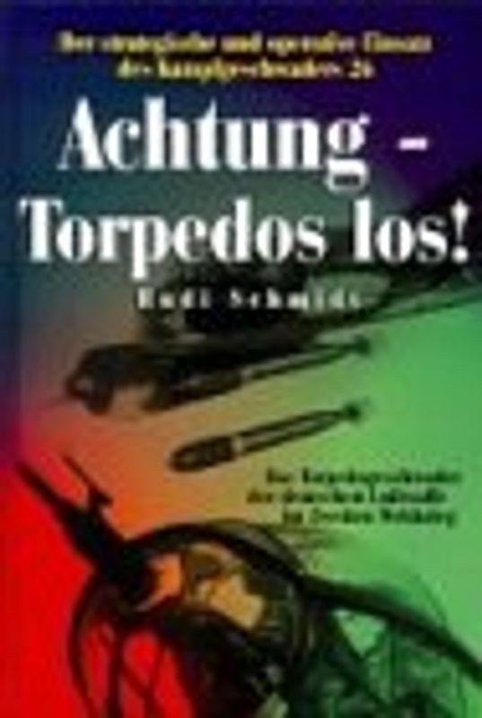 Achtung: Torpedos los!