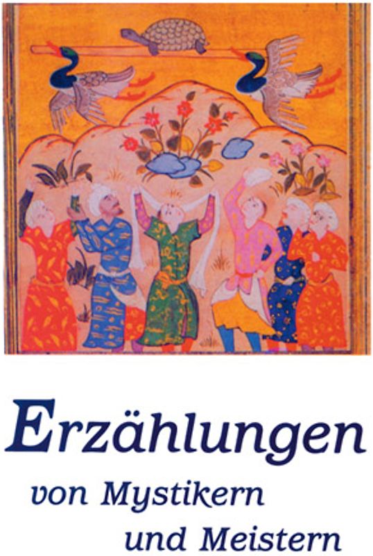 Erzählungen von Mystikern und Meistern