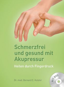 Schmerzfrei und gesund mit Akupressur (inkl. DVD)