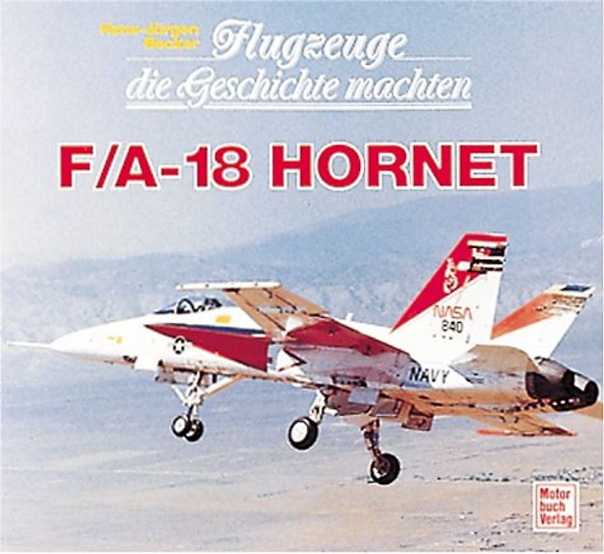 Flugzeuge die Geschiche machten - F/A-18 Hornet