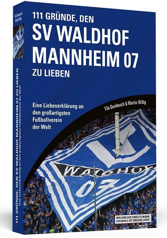 111 Gründe, den SV Waldhof Mannheim zu lieben