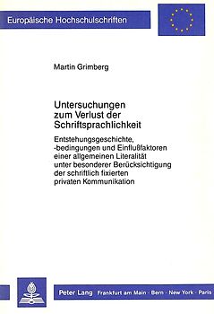 Untersuchungen zum Verlust der Schriftsprachlichkeit
