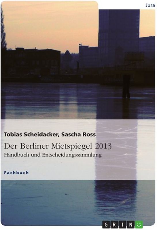 Der Berliner Mietspiegel 2013. Handbuch und Entscheidungssammlung