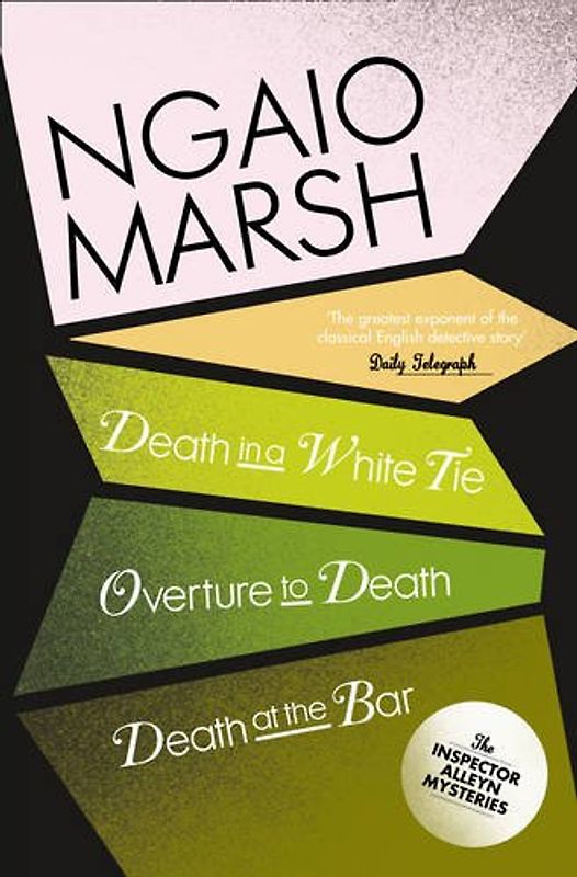 Death in a White Tie / Overture to Death / Death at the Bar (The Ngaio Marsh Collection) - Marsh, Ngaio