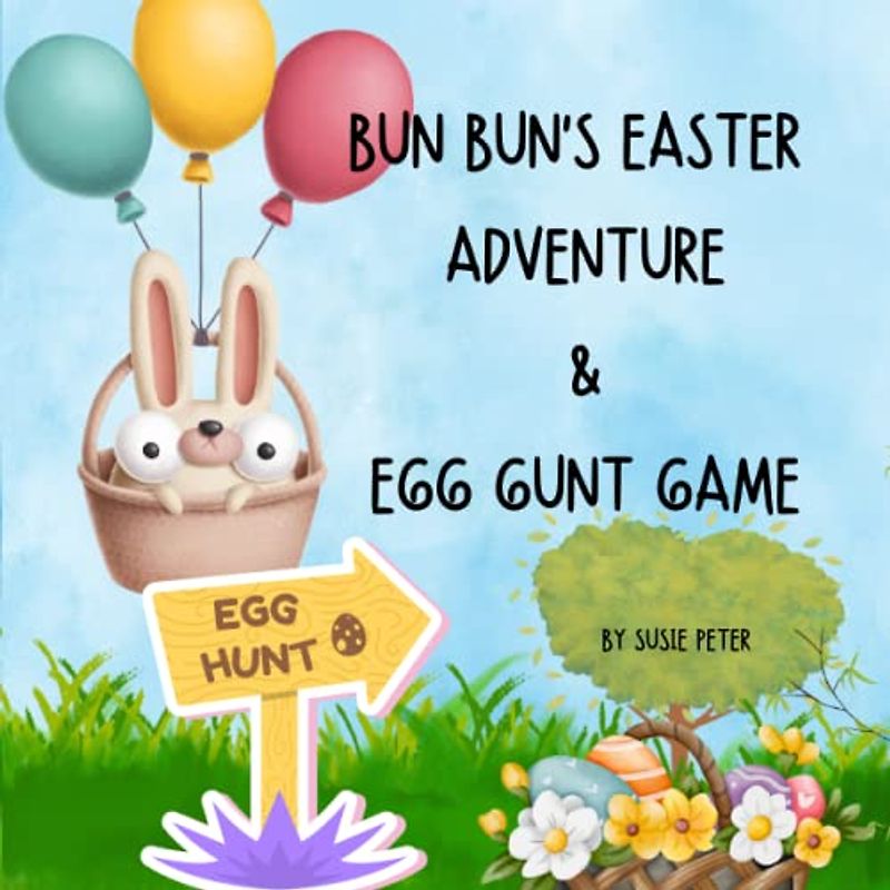 Bun Bun's Easter Adventure and Egg Hunt: Easter rhyming Book, includes pages of spot the egg for kids ages 2- 8